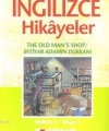 Türkçe Çevirili, Basitleştirilmiş, Alıştırmalı İngilizce Hikayeler| İhtiyar Adamın Dükkanı; Derece 1